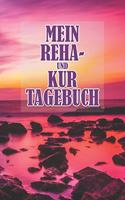 Mein Reha- Und Kurtagebuch