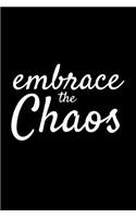 Embrace the Chaos