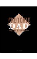 Frenchie Dad Life Is Ruff: Meal Planner