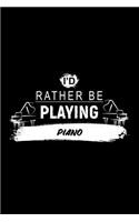 I'd Rather Be Playing Piano