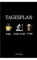 Tagesplan Notebook: Liniertes Notizbuch - Tagesplan Kaffee Wandern Bier trinken Bergsteiger Wanderer Tagebuch Geschenk