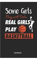 Real Girls Play Basketball Notebook: Dotted Lined Girl Basketball Notebook (6x9 inches) ideal as a Journal for High School, College and Hobby Players. Perfect as a Bball Players Book fo