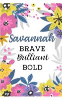 Savannah Brave Brilliant Bold: Personalized Self-Improvement Journal with Prompts