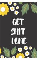 Get Shit Done