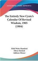 Entirely New Cynic's Calendar Of Revised Wisdom, 1905 (1904)