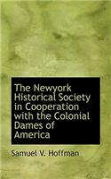 The Newyork Historical Society in Cooperation with the Colonial Dames of America