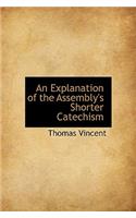 An Explanation of the Assembly's Shorter Catechism