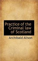 Practice of the Criminal Law of Scotland