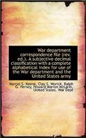 War Department Correspondence File (REV. Ed.). a Subjective Decimal Classification with a Complete a