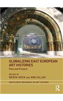 Globalizing East European Art Histories