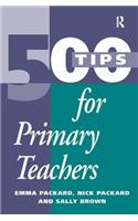 500 Tips for Primary School Teachers