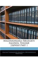 Magyarorszagi Regeszeti Emlekek, Volume 2, Part 1