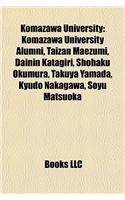 Komazawa University: Komazawa University Alumni, Taizan Maezumi, Dainin Katagiri, Shohaku Okumura, Takuya Yamada, Kyudo Nakagawa, Soyu Mats