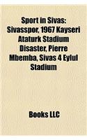 Sport in Sivas: Sivasspor, 1967 Kayseri Atatrk Stadium Disaster, Pierre Mbemba, Sivas 4 Eyll Stadium(English)