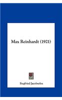 Max Reinhardt (1921): (German)