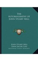 The Autobiography of John Stuart Mill