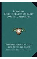 Personal Reminiscences of Early Days in California