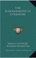 The Schoolmaster in Literature