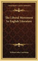The Liberal Movement in English Literature