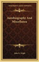 Autobiography and Miscellanea