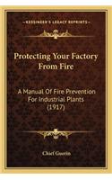 Protecting Your Factory from Fire