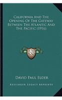 California And The Opening Of The Gateway Between The Atlantic And The Pacific (1916)