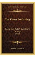 The Values Everlasting