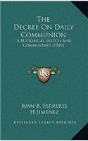 The Decree on Daily Communion: A Historical Sketch and Commentary (1910)