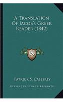 A Translation Of Jacob's Greek Reader (1842)
