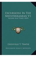 Excursions in the Mediterranean V1