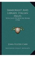 Immigrant and Library, Italian Helps