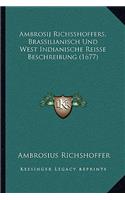 Ambrosij Richsshoffers, Brassilianisch Und West Indianische Reisse Beschreibung (1677)