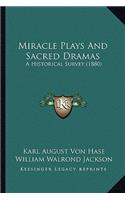Miracle Plays And Sacred Dramas