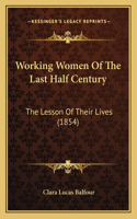 Working Women Of The Last Half Century