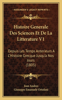 Histoire Generale Des Sciences Et De La Litterature V1