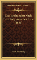 Das Jahrhundert Nach Dem Babylonischen Exile (1885)
