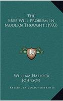 The Free Will Problem In Modern Thought (1903)