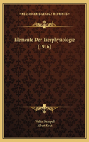Elemente Der Tierphysiologie (1916)