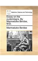Essay on the Pudendagra. by Marmaduke Berdoe, M.D.