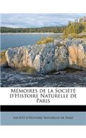 Mémoires de la Société d'Histoire Naturelle de Paris