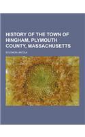 History of the Town of Hingham, Plymouth County, Massachusetts