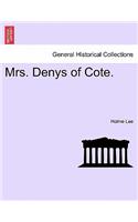 Mrs. Denys of Cote, Vol. II