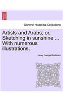 Artists and Arabs; Or, Sketching in Sunshine ... with Numerous Illustrations.