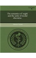 The Semantics of 'Ought' and the Unity of Modal Discourse.