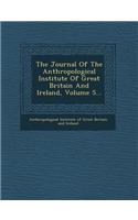 Journal of the Anthropological Institute of Great Britain and Ireland, Volume 5...