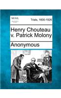 Henry Chouteau V. Patrick Molony: (English)