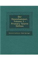 Der Hexenhammer, Volume 3 - Primary Source Edition