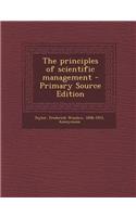 The Principles of Scientific Management - Primary Source Edition