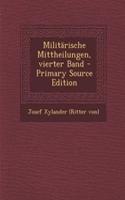 Militarische Mittheilungen, Vierter Band - Primary Source Edition