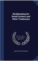 Bookkeeping for Retail Grocers and Other Tradesmen